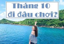 THÁNG 10 NÀY NÊN ĐI DU LỊCH Ở ĐÂU